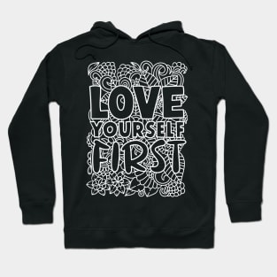 Love your self first Hoodie